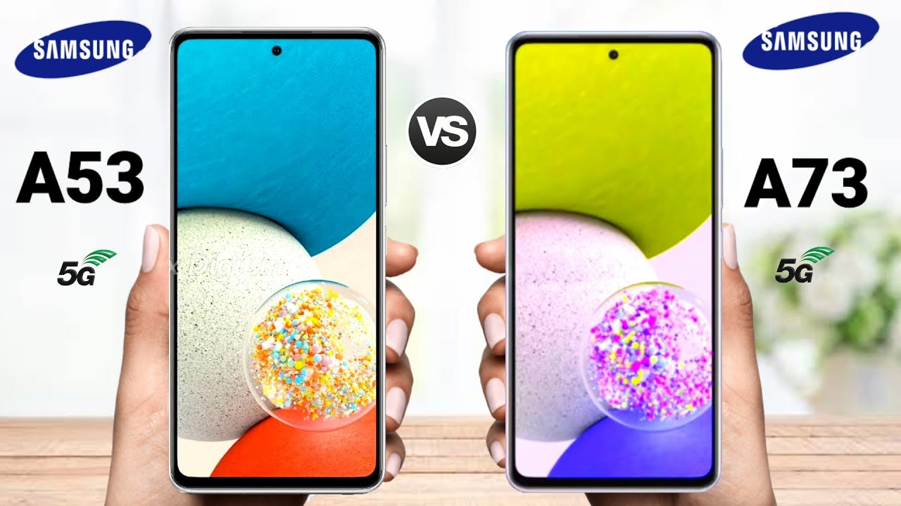 أيهما أفضل Samsung A53 أم Samsung A73؟