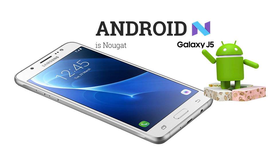 من جديد سامسونج تركيا تحدث قائمة مواعيد تحديث أندرويد نوجا لهواتفها وتحديث Galaxy J5 نسخة 2015 قادم في نوفمبر