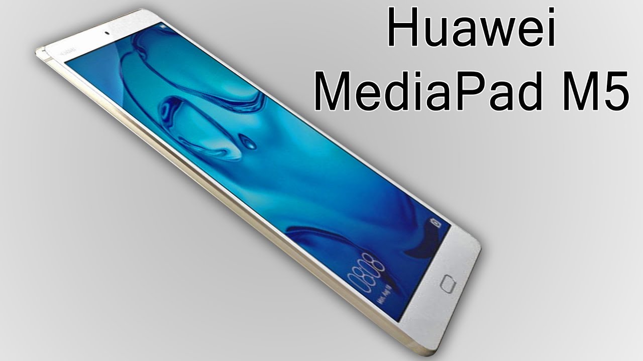 مواصفات تابلت MediaPad M5 الجديد من هواوي