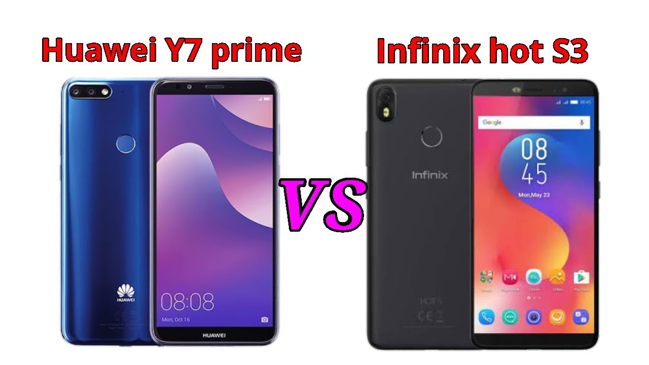 مقارنة بين هاتف Huawei Y7 Prime 2018 و infinix hot s3