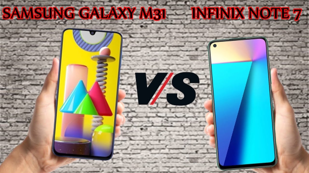 الأفضلية لمن: Samsung M31 أم Infinix Note 7 ؟