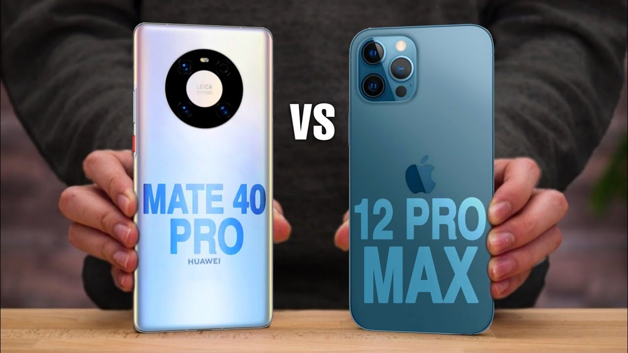 المقارنة بين العملاقين Huawei Mate 40 Pro و iPhone 12 Pro Max