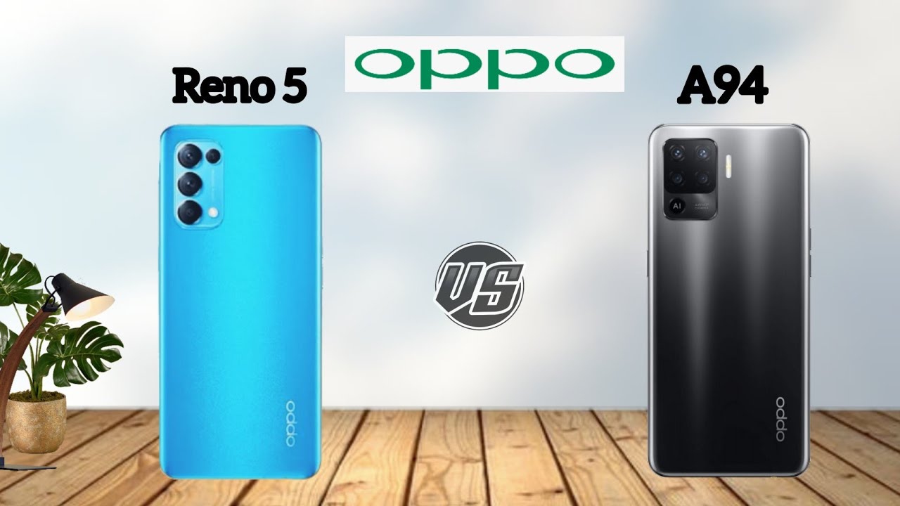 أيهما أفضل ... هاتف Oppo A94 ام هاتف Oppo Reno5 4G