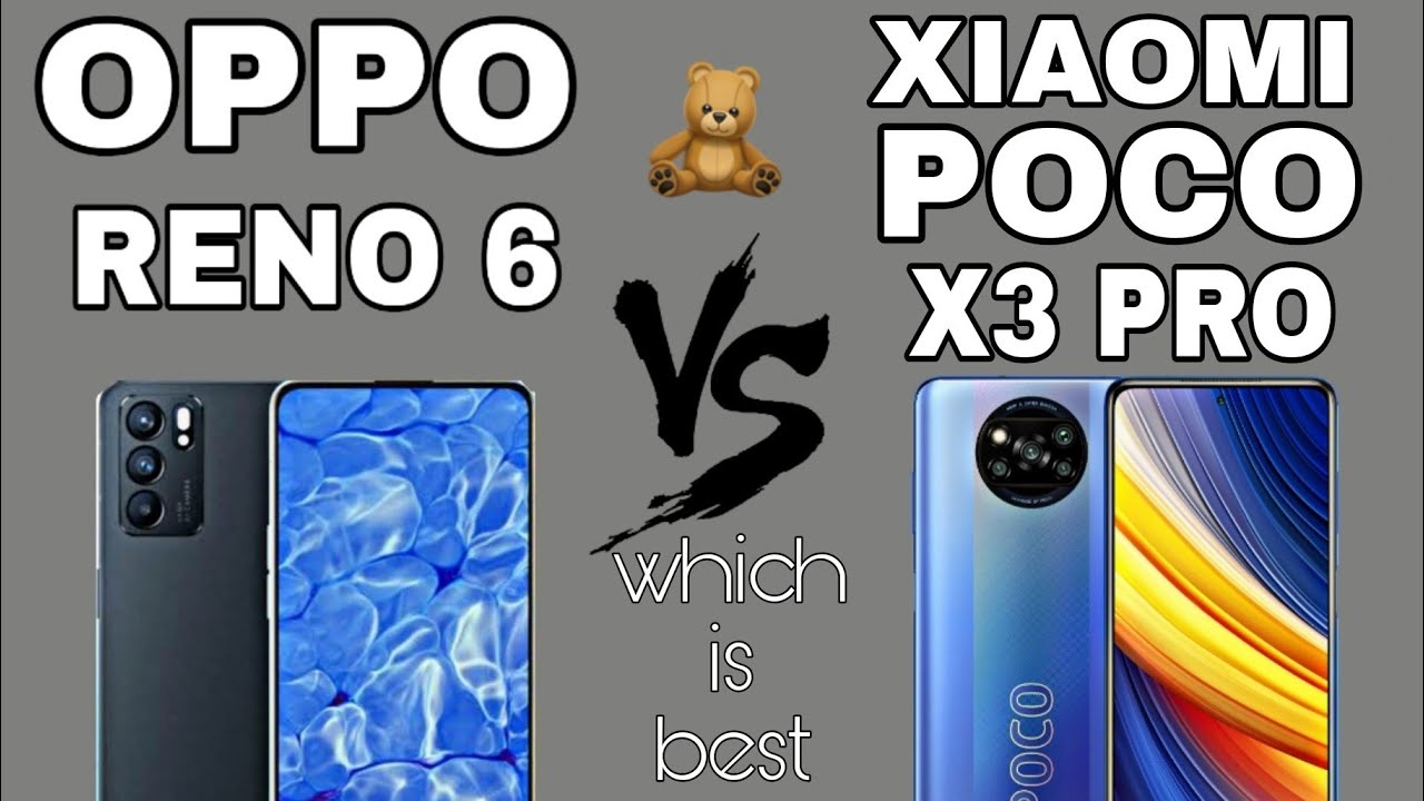  أيهما أفضل Poco X3 Pro أم Oppo Reno6