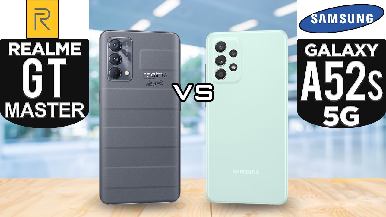 أيهما أفضل Samsung A52s أم Realme GT Master؟