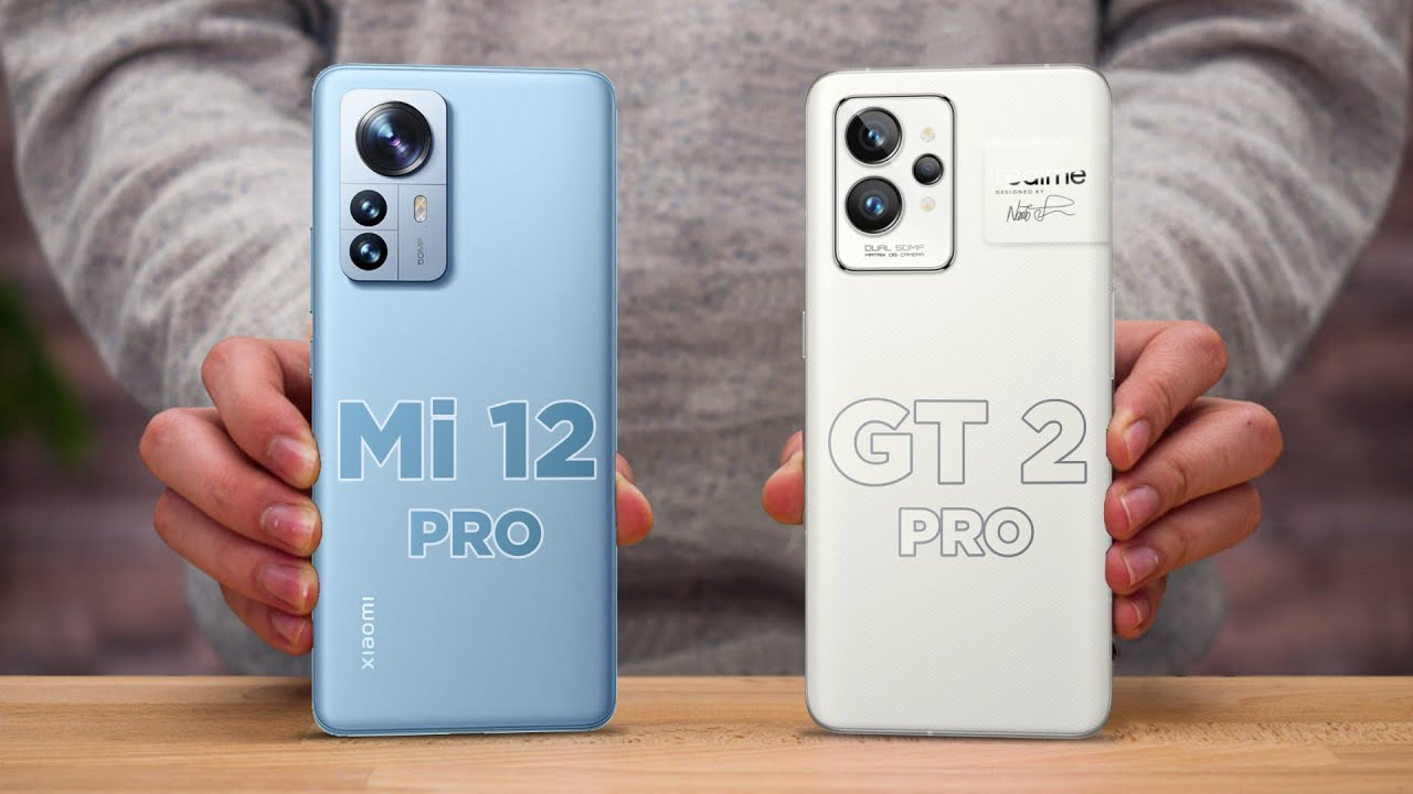 المقارنة الكاملة لمواصفات هاتفي Xiaomi 12 Pro وRealme GT 2 Pro