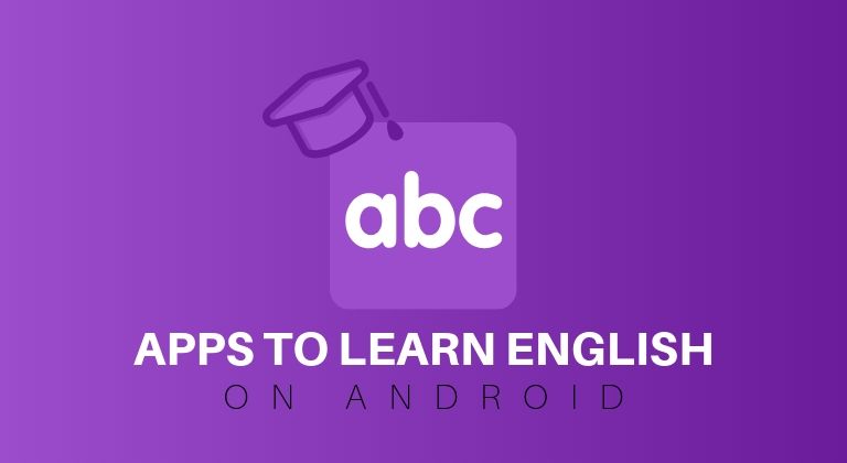أفضل تطبيقات لتعلم اللغة الإنجليزية لهواتف الأندرويد