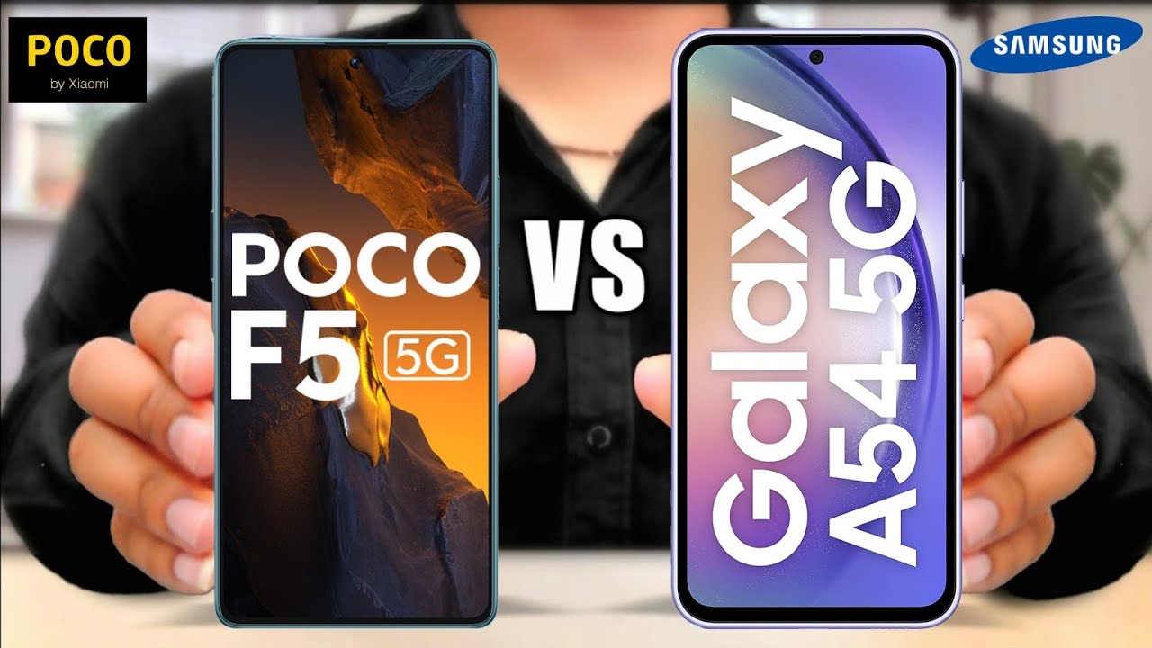 المقارنة بين هاتف Samsung Galaxy A54 وبين هاتف Xiaomi Poco F5