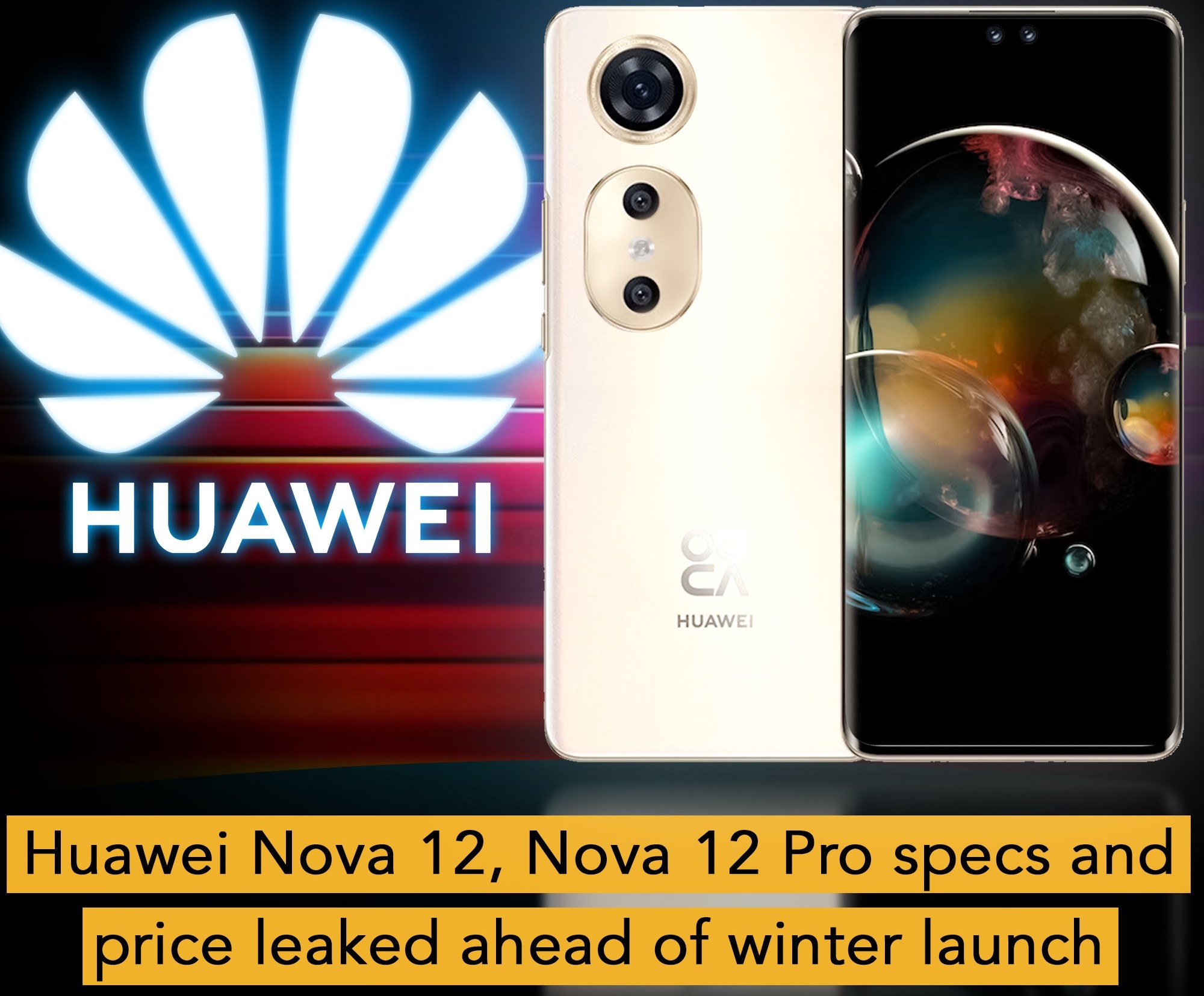 تسريب مواصفات هاتفي Huawei Nova 12 وHuawei Nova 12 Pro