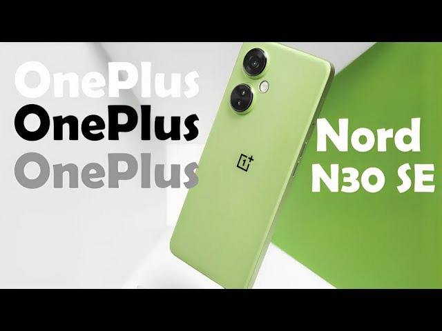 ظهور جديد لهاتف OnePlus Nord N30 SE في قاعدة Geekbench مع معالج Dimensity 6020