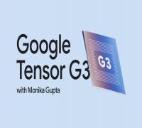 أهم مزايا معالج Tensor G3 بهواتف جوجل بكسل